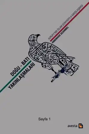 Doğu Batı Yakınlaşmaları - Avrupa'nın İslam Dünyasıyla Karşılaşması — Annemarie Schimmel