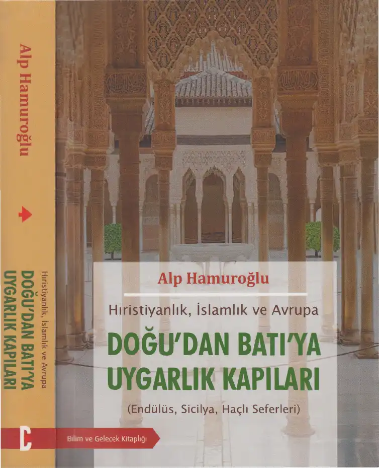 Doğu'dan Batı'ya Uygarlık Kapıları (Endülüs, Sicilya, Haçlı Seferleri) — Alp Hamuroğlu