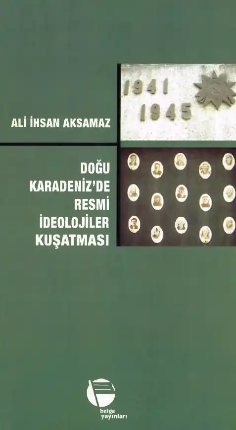 Doğu Karadeniz'de Resmi İdeolojiler Kuşatması — Ali İhsan Aksamaz