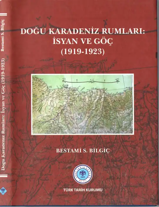 Doğu Karadeniz Rumları İsyan ve Göç 1919-1923 — Bestami S. Bilgiç