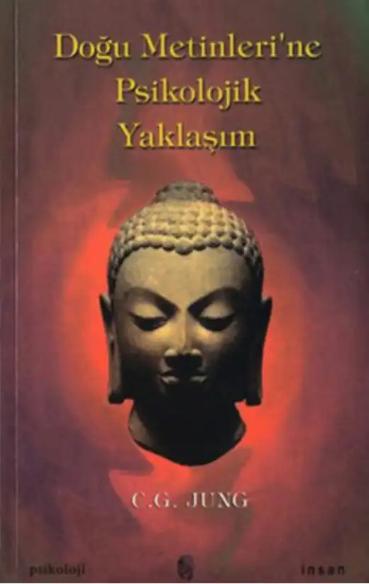 Doğu Metinleri'ne Psikolojik Yaklaşım — Carl Gustav Jung