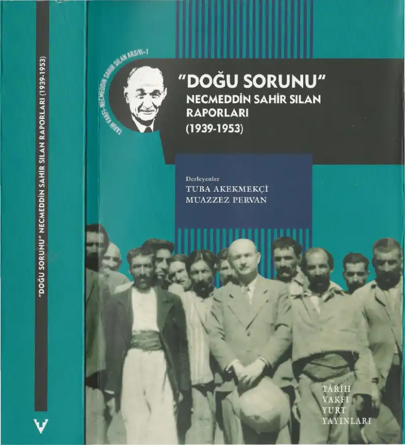 Doğu Sorunu: Necmeddin Sahir Sılan Raporları (1939-1953) — Necmeddin Sahir Sılan