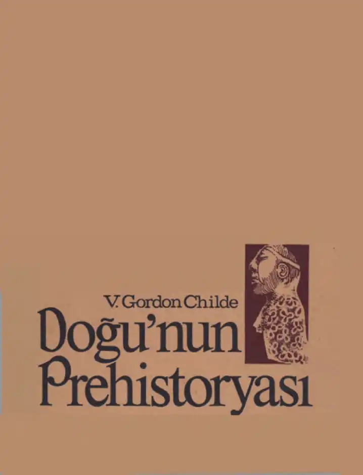 Doğunun Prehistoryası — V. Gordon Childe
