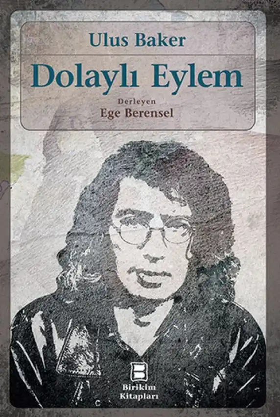 Dolaylı Eylem — Ulus Baker