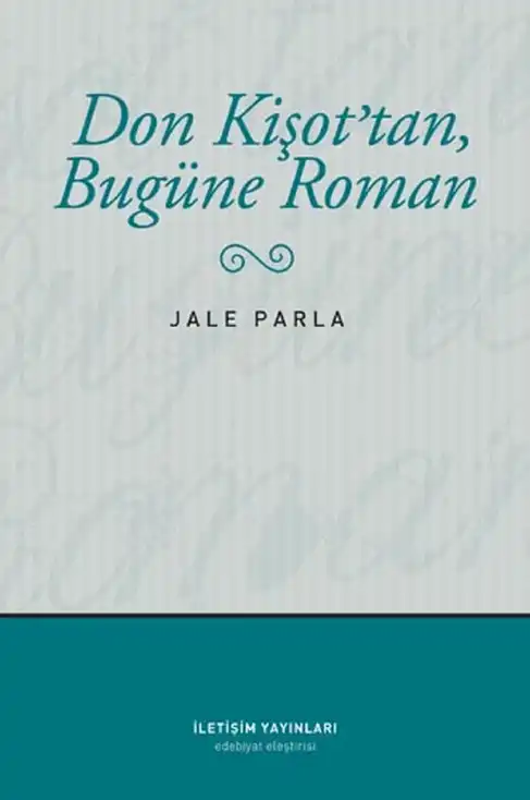 Don Kişot'tan Bugüne Roman — Jale Parla