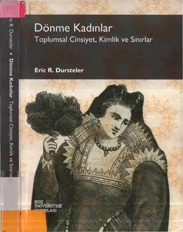 Dönme Kadınlar: Toplumsal Cinsiyet, Kimlik ve Sınırlar — Eric R. Dursteler