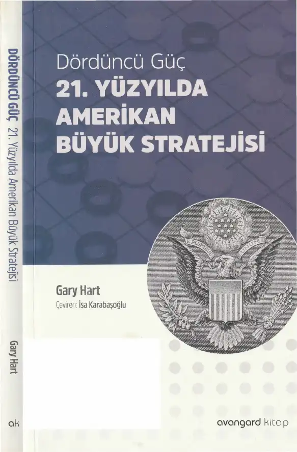 Dördüncü Güç: 21. Yüzyılda Amerikan Büyük Stratejisi — Gary Hart