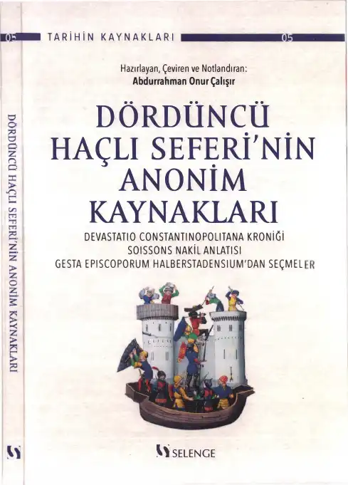 Dördüncü Haçlı Seferi'nin Anonim Kaynakları — Abdurrahman Onur Çalışır