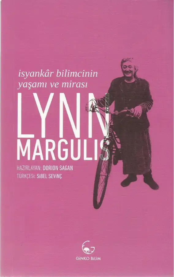 Dorion Sagan - Lynn Margulis İsyankar Bilimcinin Yaşamı Ve Mirası — Dorion Sagan