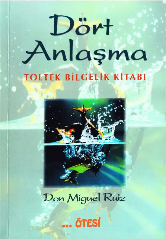 Dört Anlaşma — Don Miguel Ruiz