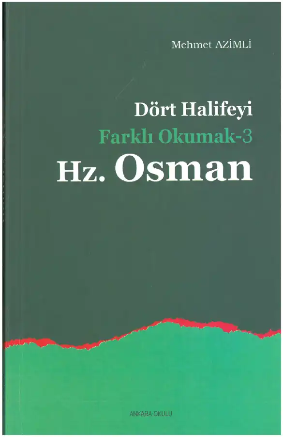 Dört Halifeyi Farklı Okumak-3 Hz. Osman — Mehmet Azimli