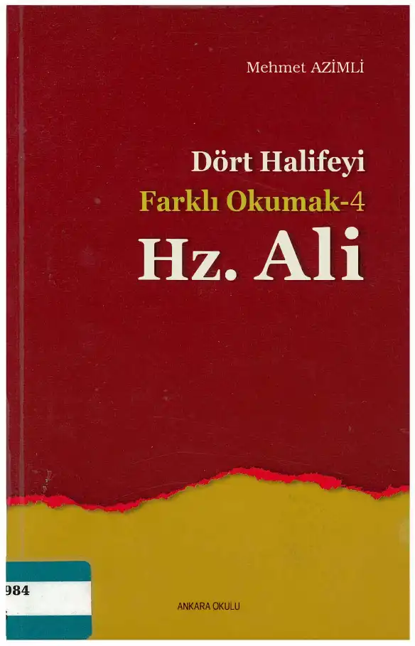 Dört Halifeyi Farklı Okumak-4 Hz. Ali — Mehmet Azimli