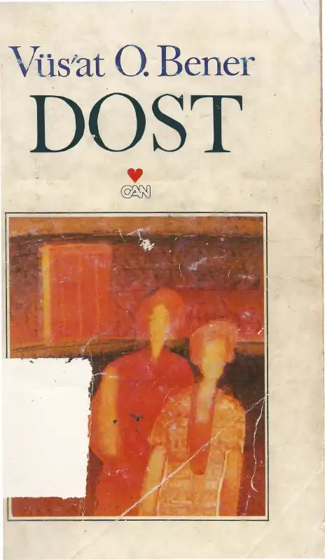 Dost — Vüs'at O. Bener