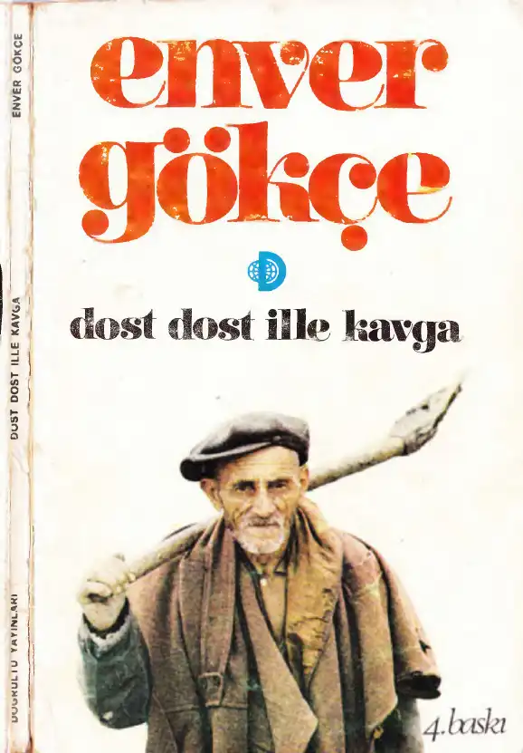 Dost Dost İlle Kavga — Enver Gökçe