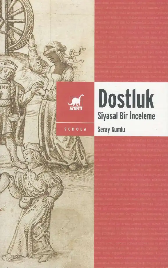 Dostluk Siyasal Bir İnceleme — Seray Kumlu