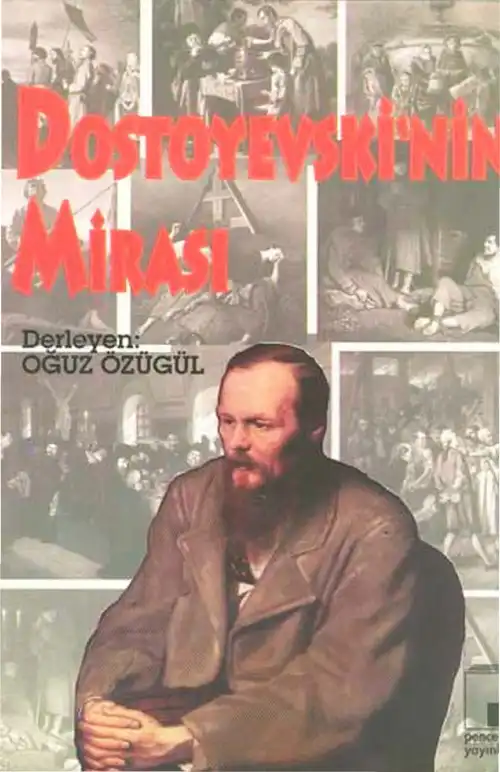 Dostoyevski'nin Mirası — Oğuz Özügül