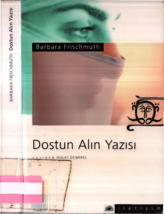 Dostun Alın Yazısı — Barbara Frischmuth