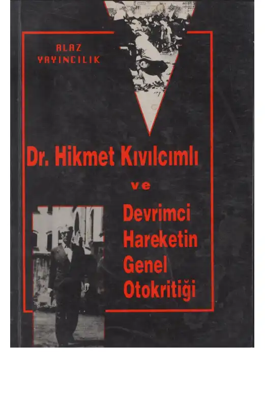 Dr. Hikmet Kıvılcımlı ve Devrimci Hareketin Genel Otokritiği — Mehmet Yılmazer