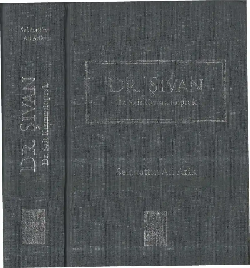 Dr. ŞIVAN (Dr. Sait Kırmızıtoprak) — Selahattin Ali Arik