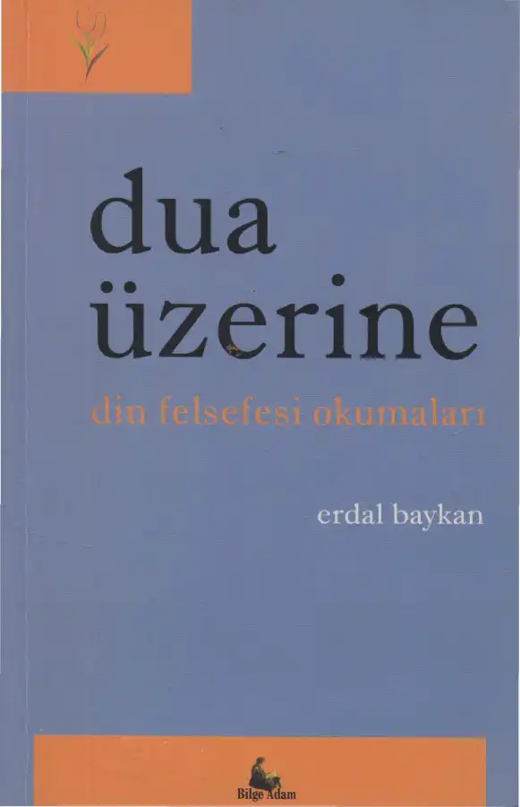 Dua Üzerine Din Felsefesi Okumaları — Erdal Baykan