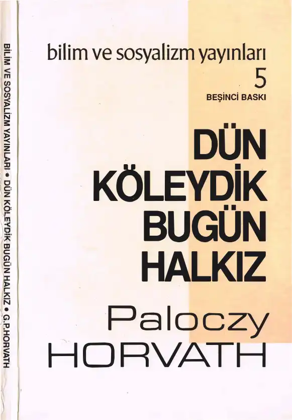 Dün Köleydik Bugün Halkız — Paloczy Horvath
