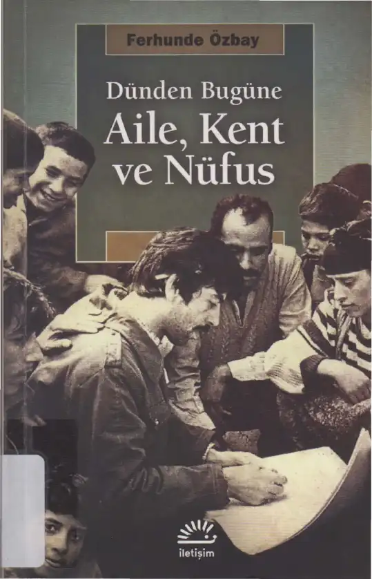 Dünden Bugüne Aile, Kent ve Nüfus — Ferhunde Özbay
