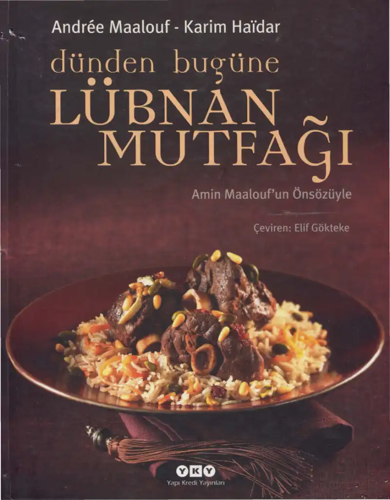 Dünden Bugüne Lübnan Mutfağı — Andree Maalouf