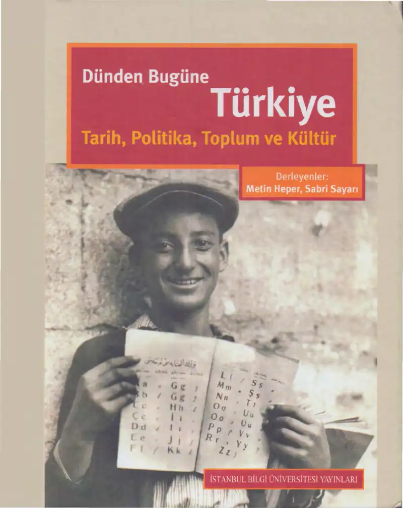 Dünden Bugüne Türkiye: Tarih, Politika, Toplum ve Kültür — Metin Heper, Sabri Sayarı