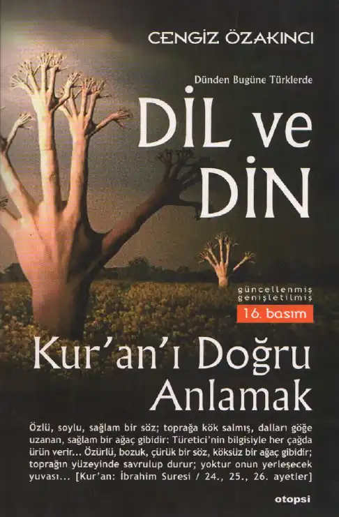 Dünden Bugüne Türklerde Dil ve Din: Kur'an'ı Doğru Anlamak — Cengiz Özakıncı