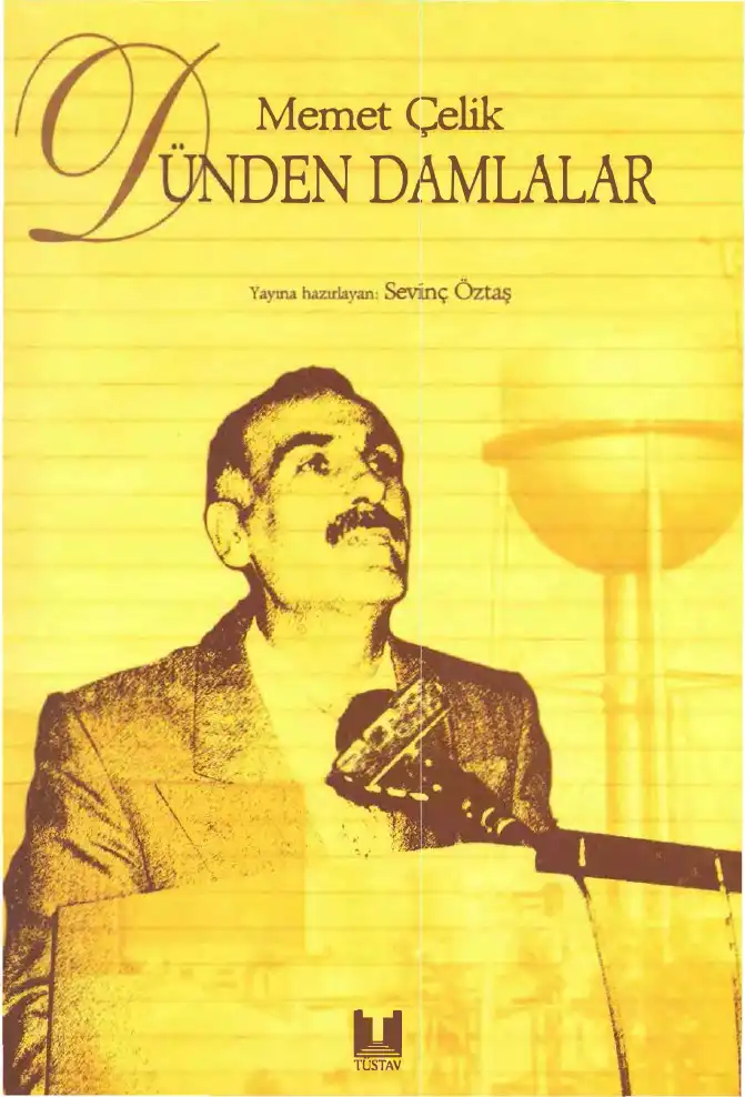 Dünden Damlalar — Mehmet Çelik