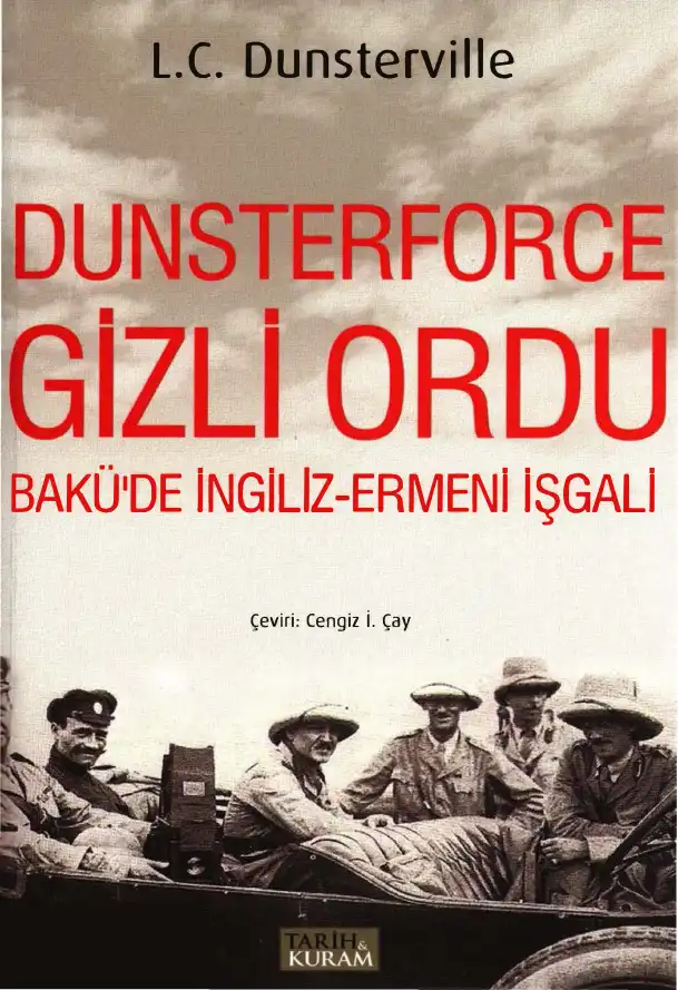 Dunsterforce Gizli Ordu: Bakü'de İngiliz-Ermeni İşgali — L. C. Dunsterville