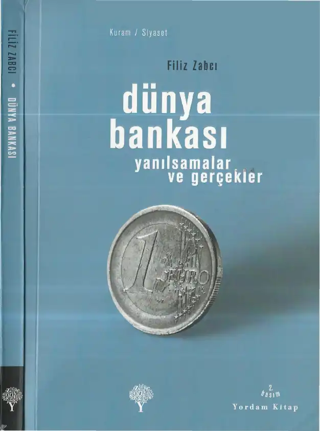Dünya Bankası: Yanılsamalar ve Gerçekler — Filiz Zabcı