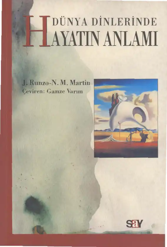 Dünya Dinlerinde Hayatın Anlamı — Joseph Runzo, Nancy M. Martin