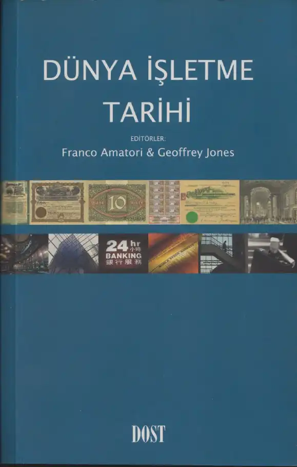 Dünya İşletme Tarihi — Franco Amatori, Geoffrey Jones