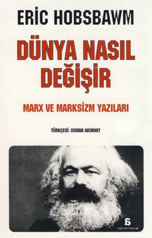 Dünya Nasıl Değişir — Eric Hobsbawm
