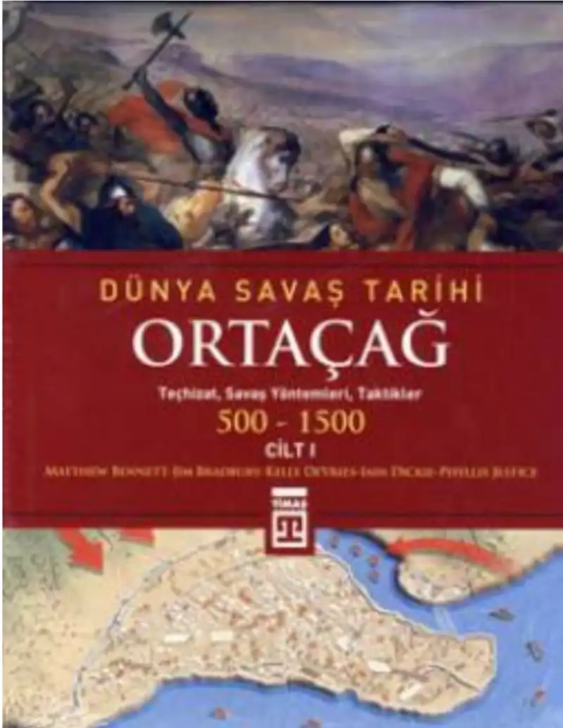 Dünya Savaş Tarihi Cilt I: Ortaçağ — Matthew Bennett