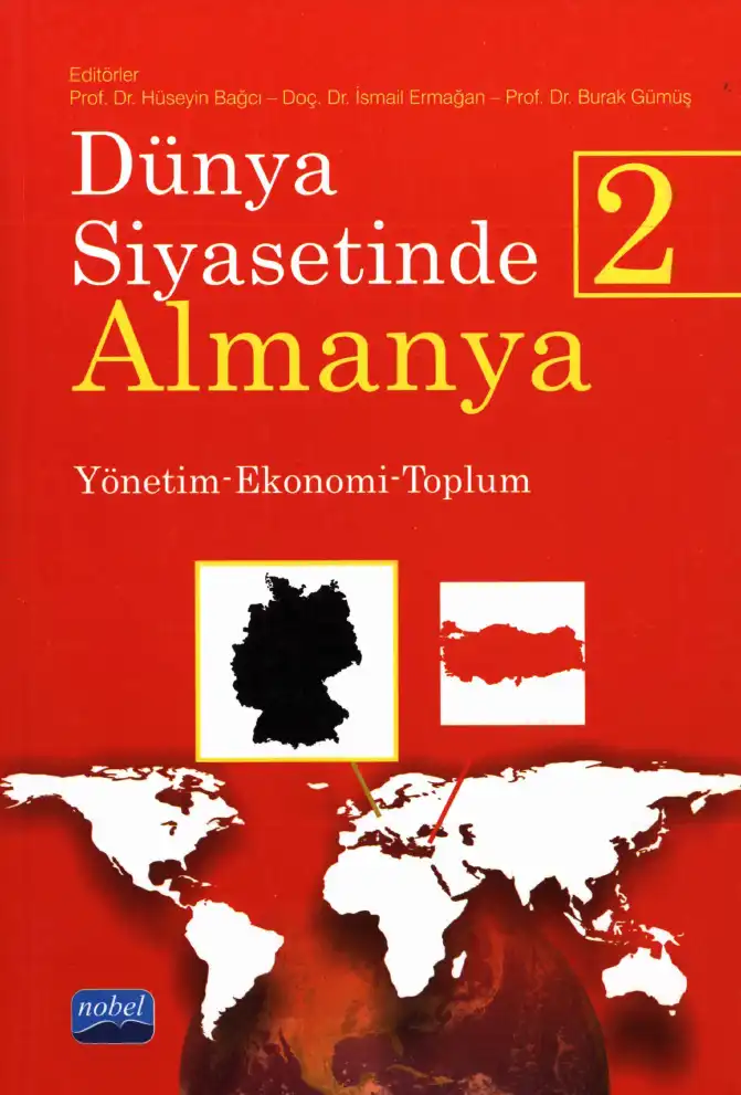 Dünya Siyasetinde Almanya II: Yönetim - Ekonomi - Toplum — Hüseyin Bağcı, İsmail Ermağan, Burak Gümüş