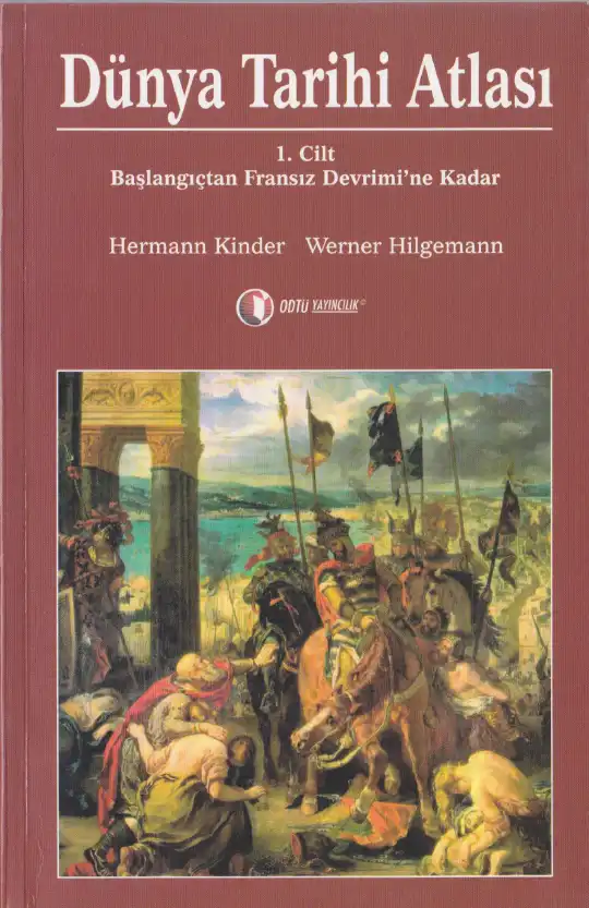 Dünya Tarihi Atlası 1: Başlangıçtan Fransız Devrimine Kadar — Hermann Kinder, Werner Hilgemann