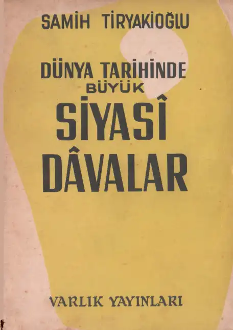 Dünya Tarihinde Büyük Siyasi Davalar — Samih Tiryakioğlu