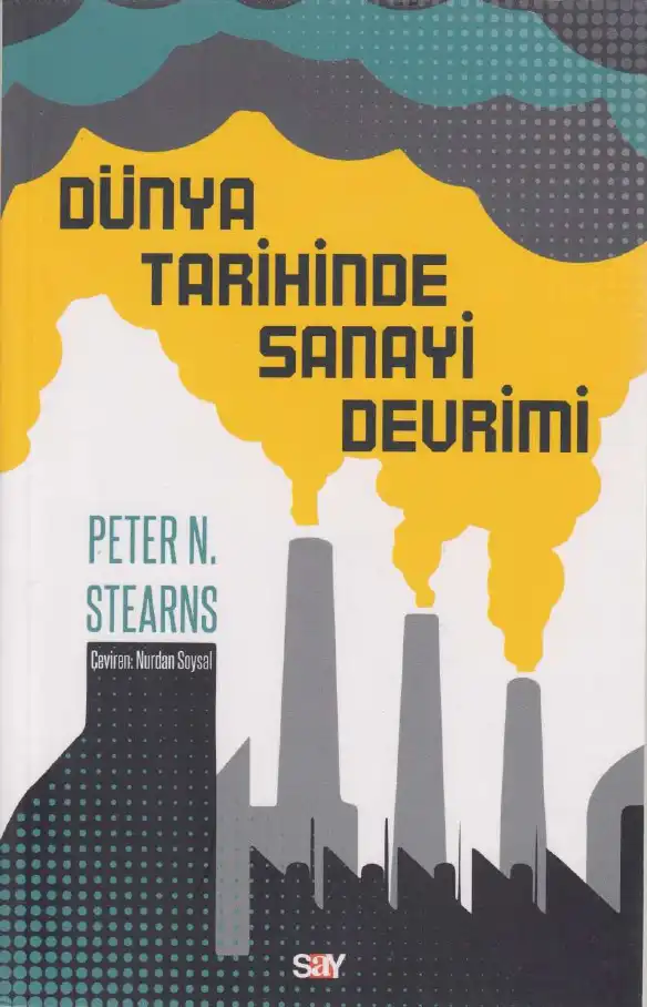Dünya Tarihinde Sanayi Devrimi — Peter N. Stearns