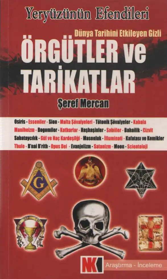 Dünya Tarihini Etkileyen Gizli Örgütler ve Tarikatlar — Şeref Mercan