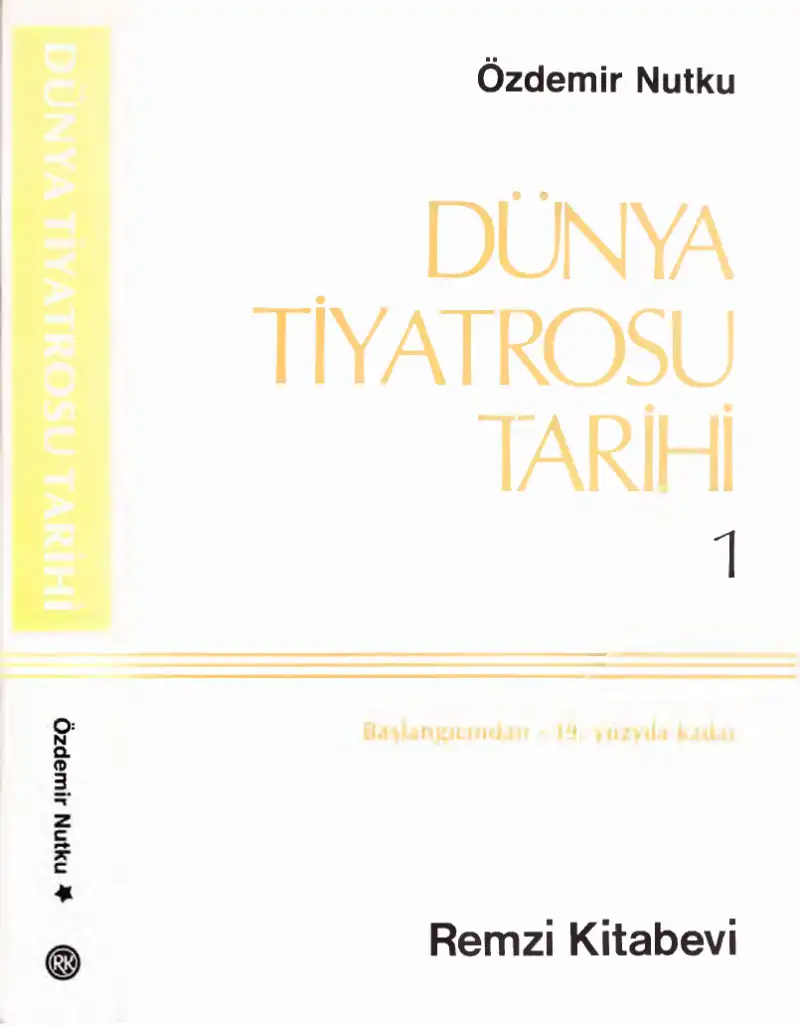 Dünya Tiyatrosu Tarihi Cilt I — Özdemir Nutku