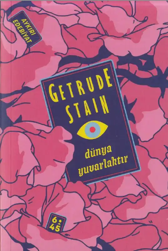 Dünya Yuvarlaktır — Gertrude Stein