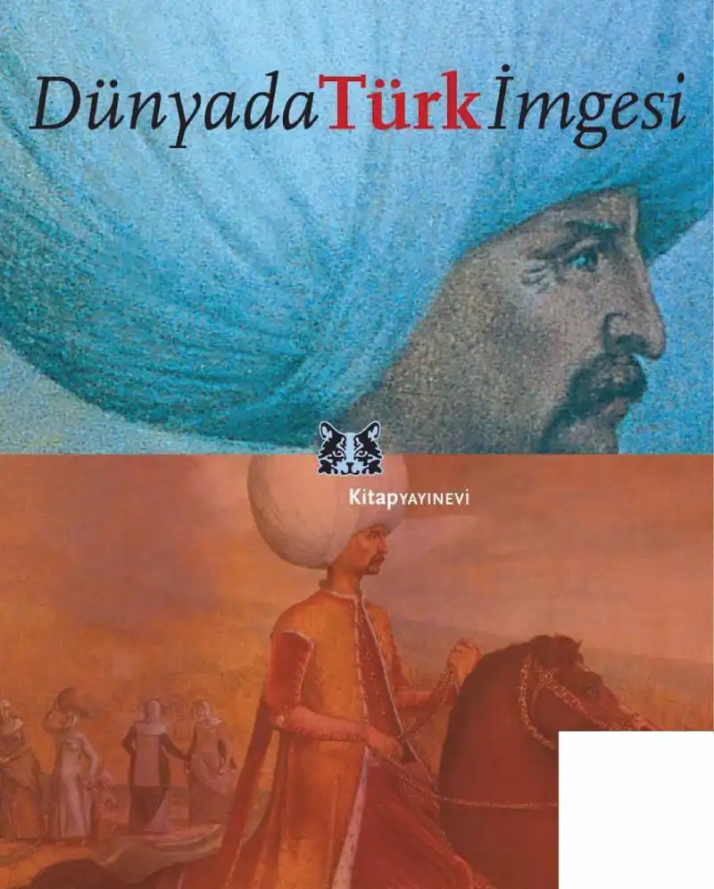 Dünyada Türk İmgesi — Özlem Kumrular