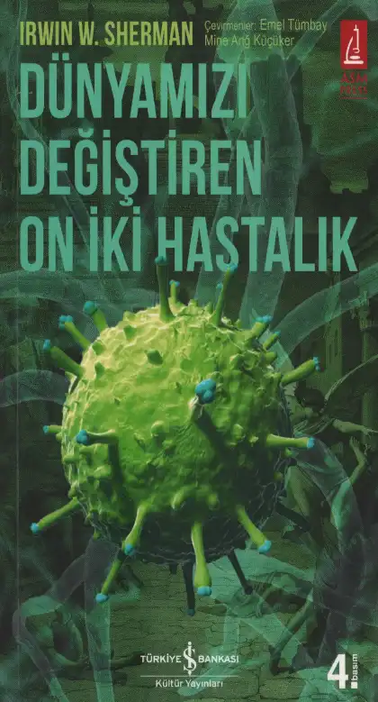 Dünyamızı Değiştiren On İki Hastalık — Irwin W. Sherman