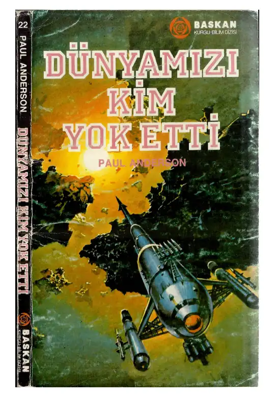 Dünyamızı Kim Yok Etti Başkan — Poul Anderson
