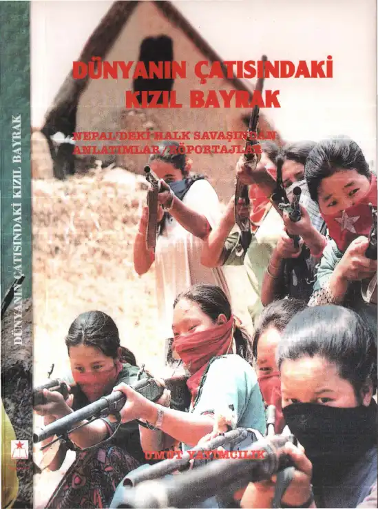 Dünyanın Çatısındaki Kızıl Bayrak: Nepal'deki Halk Savaşından Anlatımlar/Röportajlar — Bilinmiyor