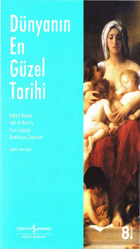 Dünyanın En Güzel Tarihi — Hubert Reeves, Joel de Rosnay, Yves Coppens, Dominique Simonnet