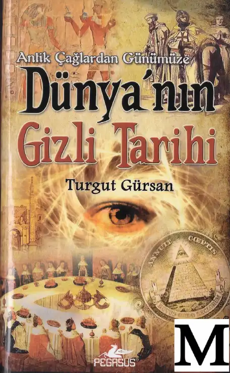 Dünyanın Gizli Tarihi -1 — Turgut Gürsan