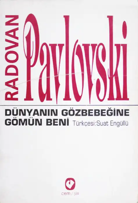 Dünyanın Gözbebeğine Gömün Beni — Radovan Pavlovski